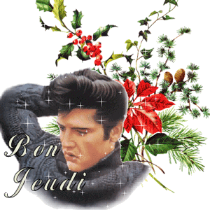 Bon jeudi Elvis